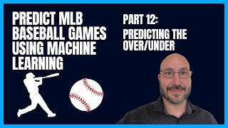 Baseball Prediction using Machine Learning - Predicting the Over/Under