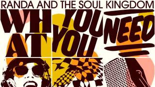 Randa \u0026 The Soul Kingdom - What You Need [Freestyle Records]