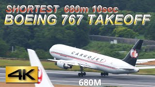 【4K 60P】680m 短距離テイクオフ SHORTEST!! BOEING 767 TAKEOFF @Narita Airport Plane Spotting