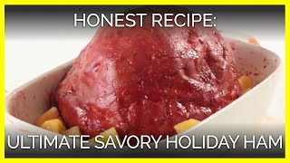 Honest Recipe: The Ultimate Savory Holiday Ham