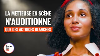 UNE METTEUSE EN SCÈNE BANNIT UNE ACTRICE NOIRE  | @DramatizeMeFrance