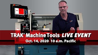 TRAK Machine Tools Live feat. the 1845RX Lathe - 10/14/20