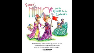 Fancy Nancy and the Quest for the Unicorn Read Aloud!