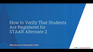 How to Verify that Students are Registered for STAAR Alternate 2 (December 2024)