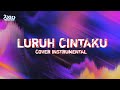 LURUH CINTAKU - COVER INSTRUMENTAL