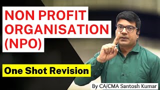 Revision of Non Profit Organisation (NPO) | By CA/CMA Santosh Kumar Sir