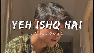 Yeh Ishq Hai Unplugged | Jab We Met | Kareena Kapoor, Shahid Kapoor | Pritam | Shreya Ghoshal
