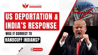 US Deportations of Indians Explained| Illegal Immigration I Dunki I UPSC I Insights IAS