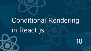 Full React Tutorial #10 : Conditional Rendering in React | Conditional Statement in React | react js