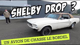 Parallélisme et Shelby drop ? /  Mustang 67 Restoration Episode 15