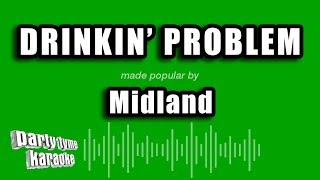 Midland - Drinkin' Problem (Karaoke Version)