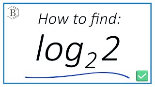 Find Log Base 2 of 2 – Step-by-Step Explanation