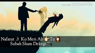 "Thukra ke mera pyar mera intekam dekhegi" whatsapp status video song|whatsapp status video