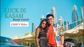 Luck Di Kasam (Lyrical Video) Ramji Gulati | Vikram Nagi | New Song Luck Di Kasam | Lyrics Ranjha