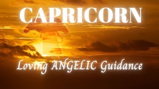 CAPRICORN ~ Angelic Messages You Need to Hear Now | A Timeless Reading