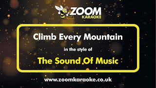 The Sound Of Music - Climb Every Mountain - Karaoke Version from Zoom Karaoke