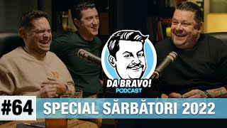DA BRAVO! Podcast #64 - Special de Sărbători 2022 cu Mihai Rait si Costi Diță