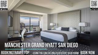 Manchester Grand Hyatt San Diego