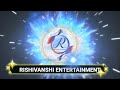 rishivanshi ENTERTAINMENT