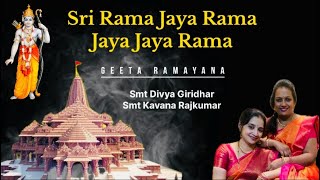 Sri Rama Jaya Rama Jaya Jaya Rama Geetha Ramayana - Smt Kavana Rajkumar, Smt Divya Giridhar