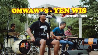 OMWAWES - YEN WIS (Live Acoustic)