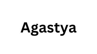 How to pronounce the Indian name Agastya like a native speaker.