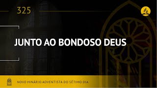 Novo Hinário Adventista • Hino 325 • Ao Bondoso Deus • (Lyrics)