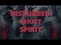 HAUNTED DISTURBED GHOST CHAT