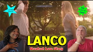 Music Reaction | First time Reaction Lanco - Gtreatest Love Story