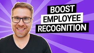 10 Simple Ways to Boost Employee Recognition