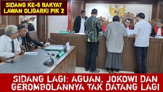 🔴LIVE‼️SIDANG LAGI: JOKOWI, AGUAN DAN GEROMBOLANNYA TAK BERANI DATANG LAGI