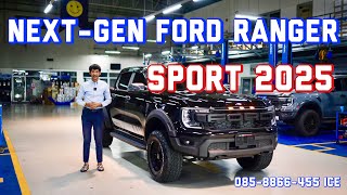 รีวิว Next-Gen Ford Ranger Sport 2025 ตัวจบ งบไม่บาน อ๊อฟชั่นครบ พร้อมชุดแต่ง RAPTOR ล้อ18“ ยก1”