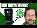How To Hide Linked Devices On WhatsApp - 2026 Guide