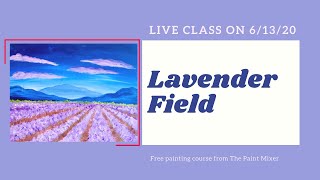 Free Painting Class from The Paint Mixer: Lavender Field on 6/13 @ 2 PM MST
