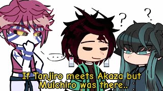 If Tanjiro meets Akaza but Muichiro was there || Gacha Club || Demon Slayer ||