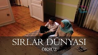 Sırlar Dünyası - ÖKSÜZ