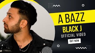 A bazz - BLACK J | Official Video