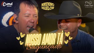 Brunno \u0026 Marlow - Nosso Amor Tá Bagunçado (Clipe Oficial)