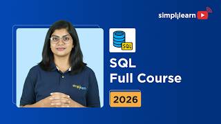 SQL Full Course 2026 | SQL Tutorial For Beginners | SQL Basics To Advanced Full Course | Simplilearn