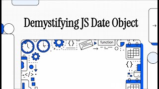 😫 Stop struggling with dates in JavaScript! | Demystifying JS Date Object