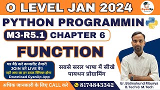 Python Programming (M3-R5.1) || Chapter 6 Python Function || O Level New Batch JAN 2024 || GyanXp