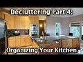 Decluttering Your Home Part 4 - Organizing Your Kitchen Decluttering Your Home Part 4 - Organizing Your Kitchen