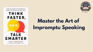 Think faster, Talk smarter - Matt Abrahams Full Audio book