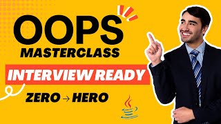 Object Oriented Programming Complete Masterclass | Interview Ready | Zero to Hero