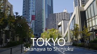 Tokyo Drive 4K | Takanawa - Azabudai Hills - Shinjuku