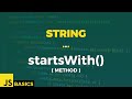 Javascript Basics · String · startsWith() (method)