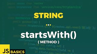 Javascript Basics · String · startsWith() (method)