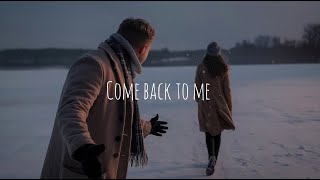 Dams Khan - Come Back to Me (A Heartfelt Love Song)