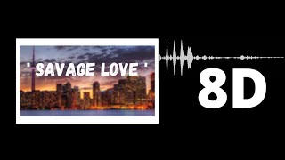 8D - Jason Derulo - Savage Love ( 8D AUDIO ) 🎧 || Tik Tok Viral Song || savage love tiktok || 8D