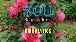 You (Video Lyrics) - Basil Valdez